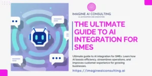The Ultimate Guide to AI Integration for SMEs