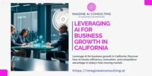 Leveraging AI for Business Growth in California