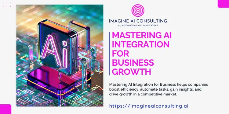 Mastering AI Integration for Business Growth